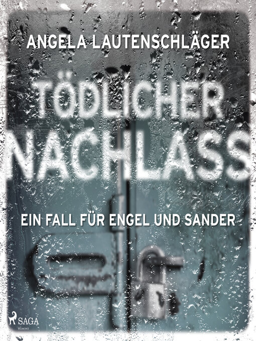 Title details for Tödlicher Nachlass (Ein Fall für Engel und Sander, Band 3) by Angela Lautenschläger - Available